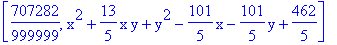 [707282/999999, x^2+13/5*x*y+y^2-101/5*x-101/5*y+462/5]